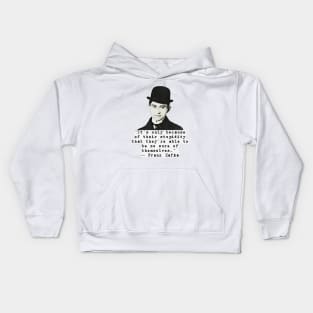 Franz Kafka Stupidity Quote Kids Hoodie